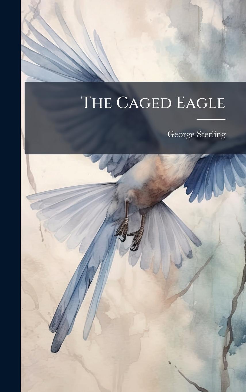 Vorderes Coverbild The Caged Eagle