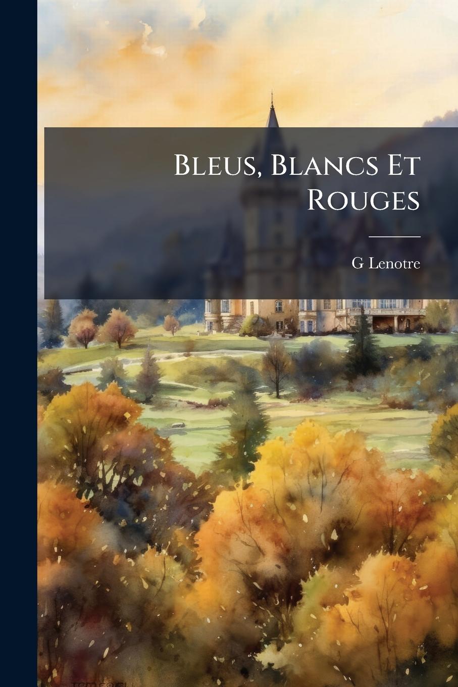 Vorderes Coverbild Bleus, Blancs Et Rouges