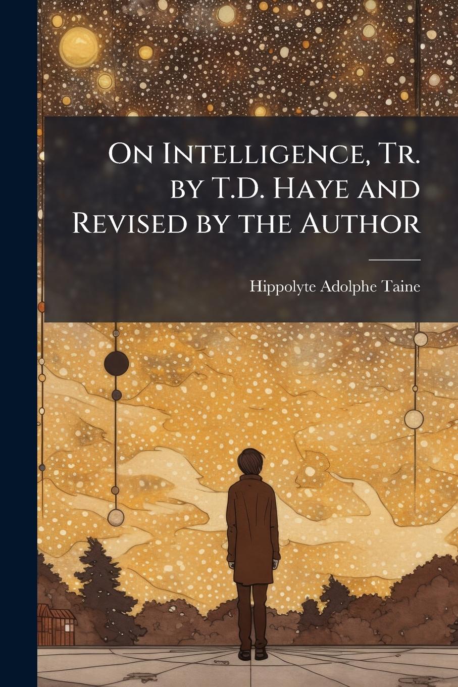 Vorderes Coverbild On Intelligence, Tr. by T.D. Haye and Revised by the Author