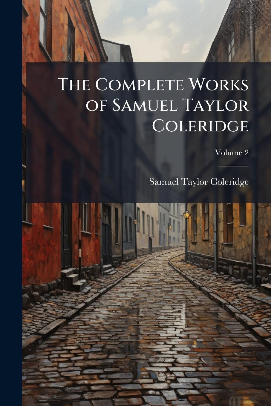 Vorderes Coverbild The Complete Works of Samuel Taylor Coleridge