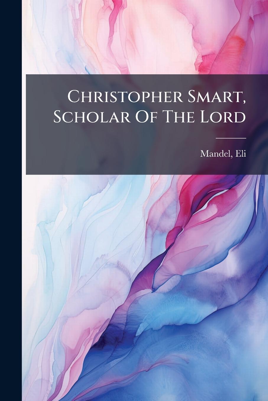 Vorderes Coverbild Christopher Smart, Scholar Of The Lord