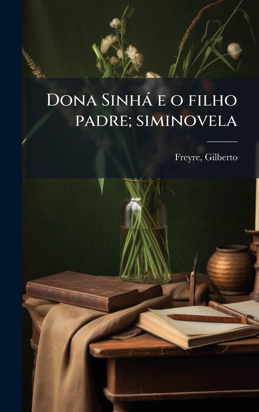 Vorderes Coverbild Dona Sinhà e o filho padre; siminovela