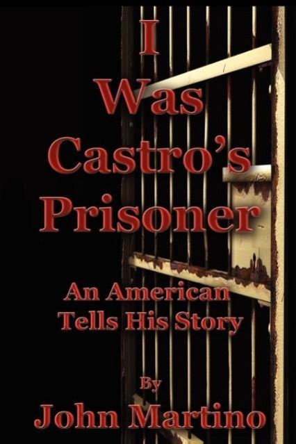 Vorderes Coverbild I Was Castro's Prisoner