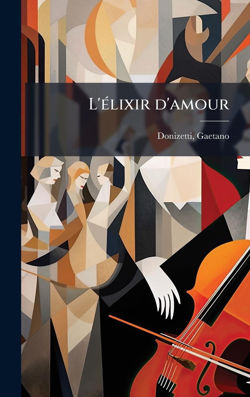Vorderes Coverbild L'Ã(c)lixir d'amour