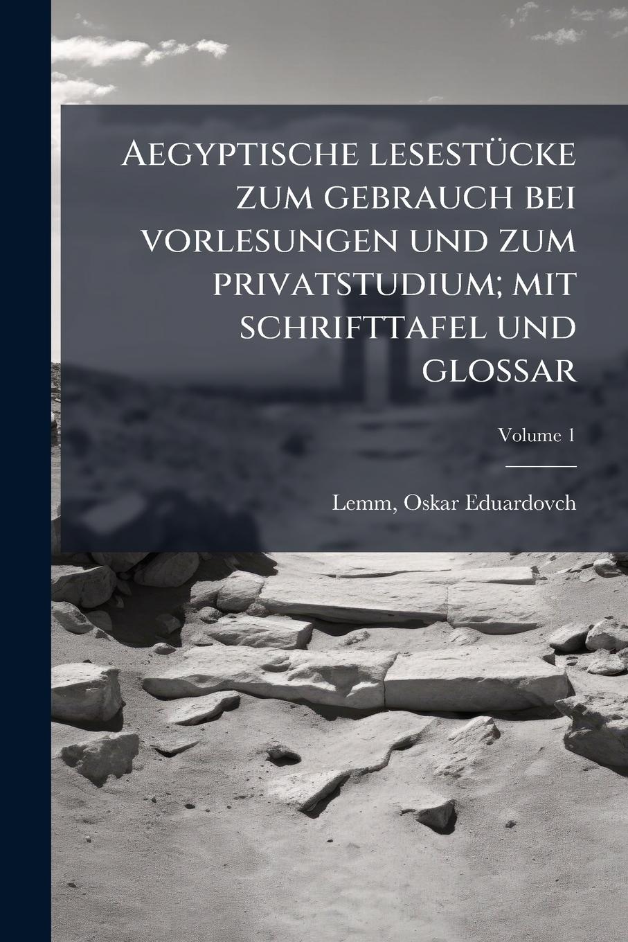 Vorderes Coverbild Aegyptische lesestÃ1/4cke zum gebrauch bei vorlesungen und zum privatstudium; mit schrifttafel und glossar