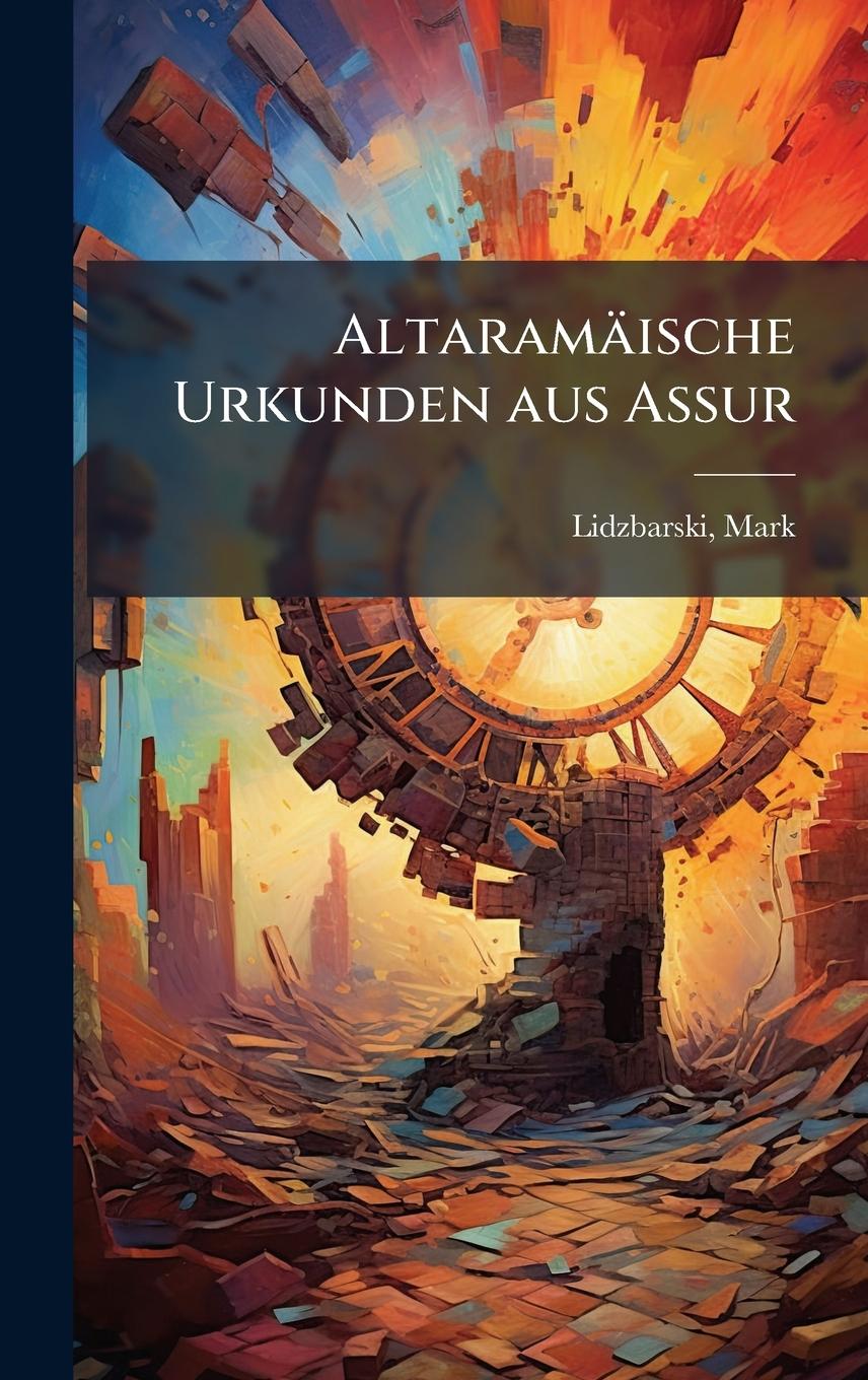 Vorderes Coverbild Altaramäische Urkunden aus Assur