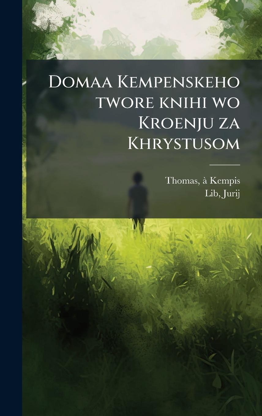 Vorderes Coverbild Domaa Kempenskeho twore knihi wo Kroenju za Khrystusom
