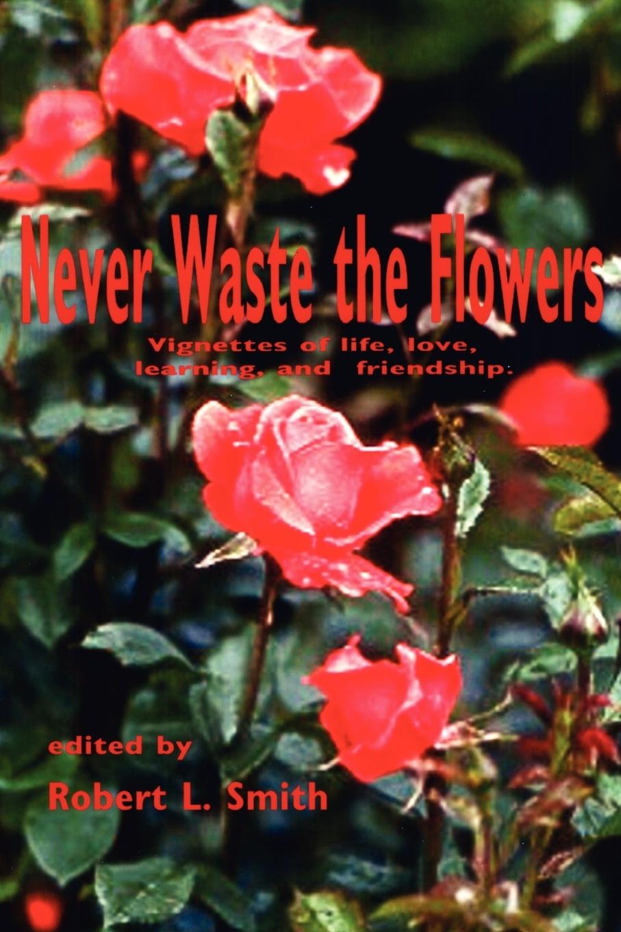 Vorderes Coverbild Never Waste the Flowers