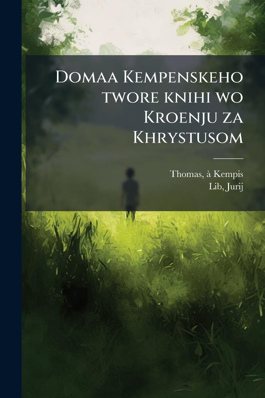 Vorderes Coverbild Domaa Kempenskeho twore knihi wo Kroenju za Khrystusom
