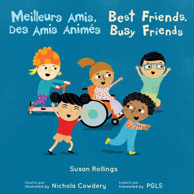 Vorderes Coverbild Meilleurs Amis, Des Amis Animés / Best Friends, Busy Friends (French Bilingual Edition)