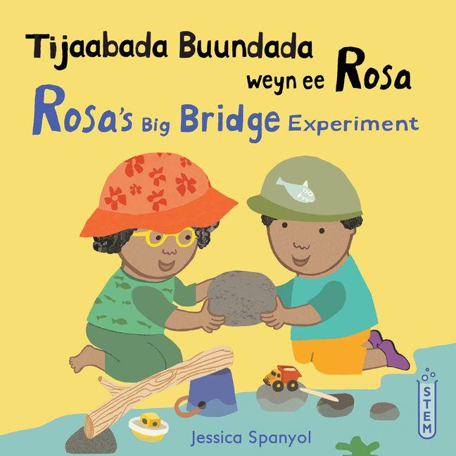Vorderes Coverbild Tijaabada Buundada Weyn Ee Rosa / Rosa's Big Bridge Experiment (Somali Bilingual Edition)