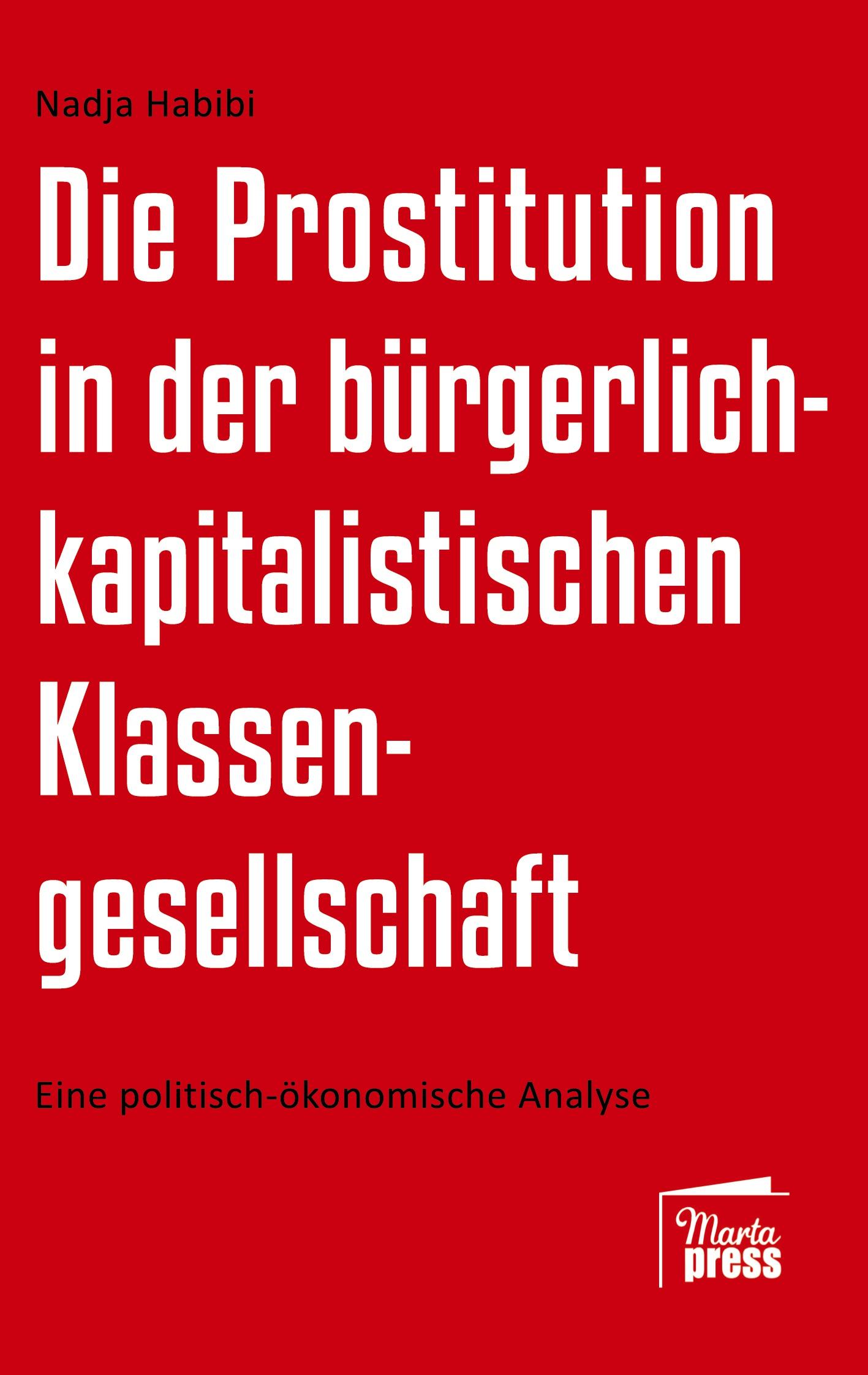 Vorderes Coverbild Die Prostitution in der gegenwärtigen bürgerlich-kapitalistischen Klassengesellschaft