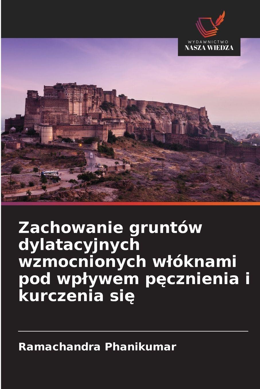 Vorderes Coverbild Zachowanie gruntów dylatacyjnych wzmocnionych w¿óknami pod wp¿ywem p¿cznienia i kurczenia si¿