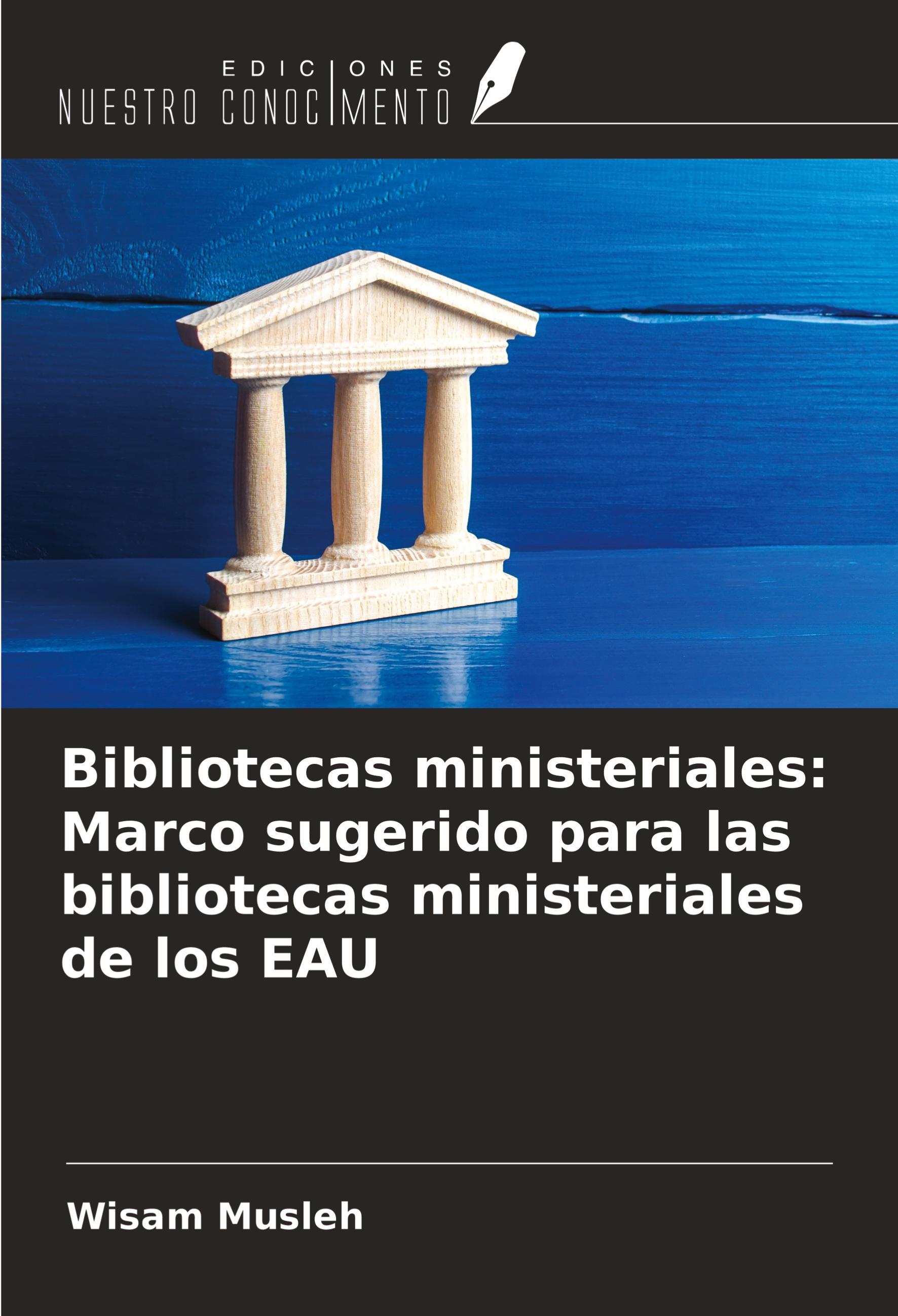 Vorderes Coverbild Bibliotecas ministeriales: Marco sugerido para las bibliotecas ministeriales de los EAU