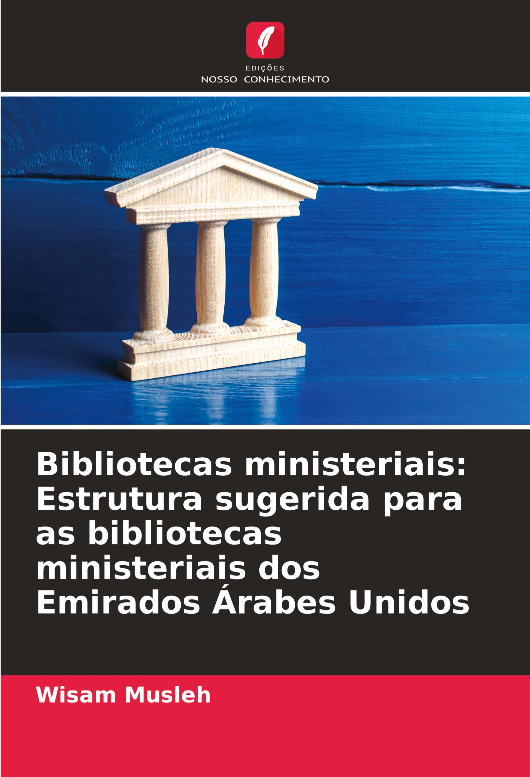 Vorderes Coverbild Bibliotecas ministeriais: Estrutura sugerida para as bibliotecas ministeriais dos Emirados Árabes Unidos