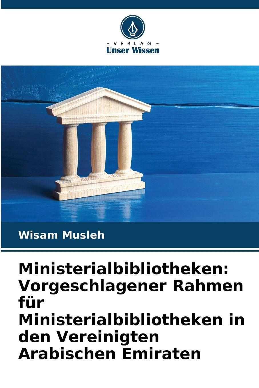 Vorderes Coverbild Ministerialbibliotheken: Vorgeschlagener Rahmen für Ministerialbibliotheken in den Vereinigten Arabischen Emiraten
