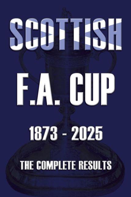 Vorderes Coverbild Scottish F.A. Cup 1873-2025