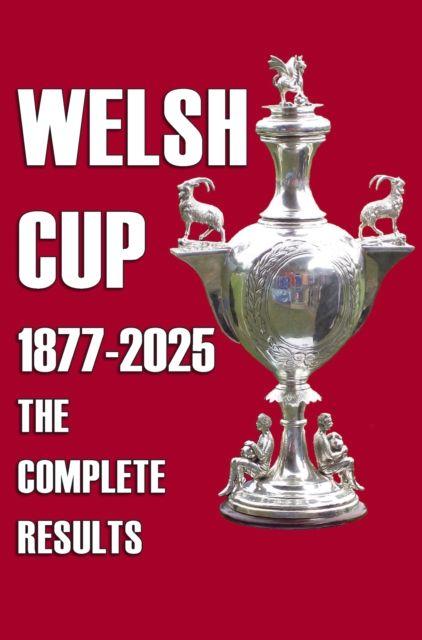 Vorderes Coverbild Welsh Cup 1877-2025 - The Complete Results