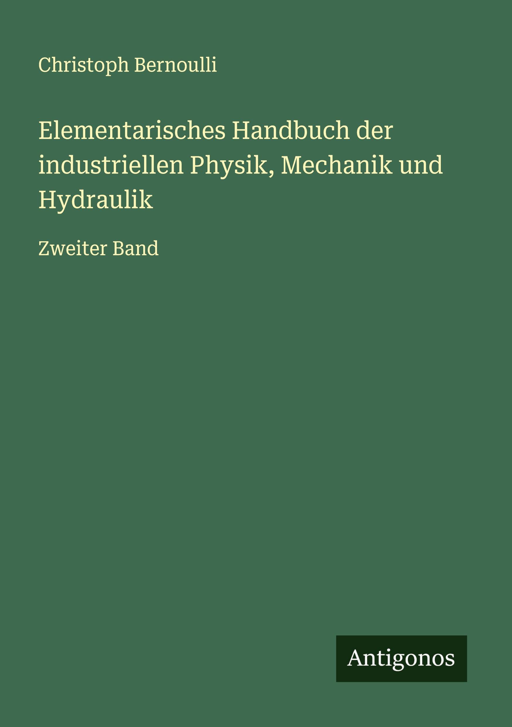 Vorderes Coverbild Elementarisches Handbuch der industriellen Physik, Mechanik und Hydraulik