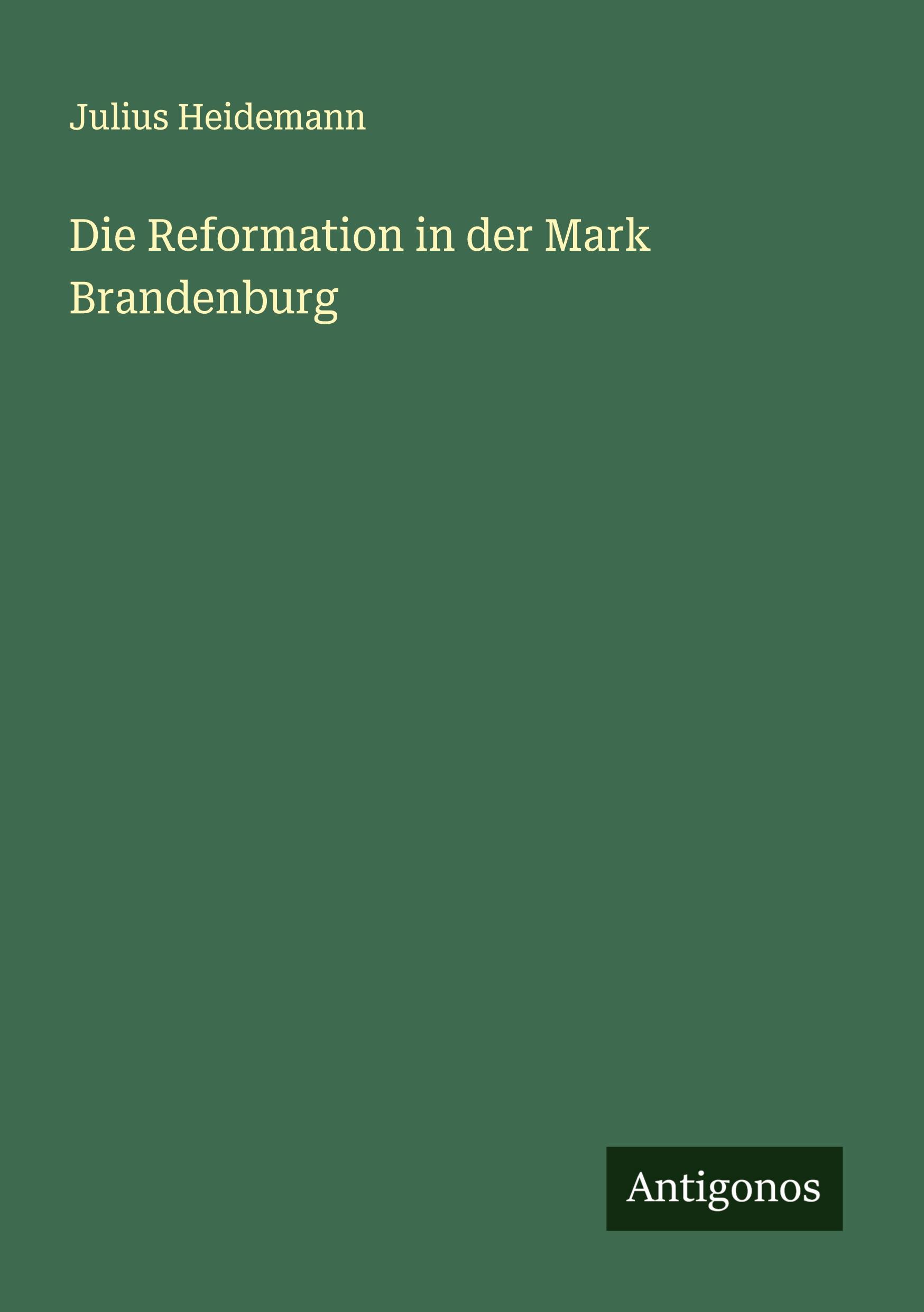 Vorderes Coverbild Die Reformation in der Mark Brandenburg