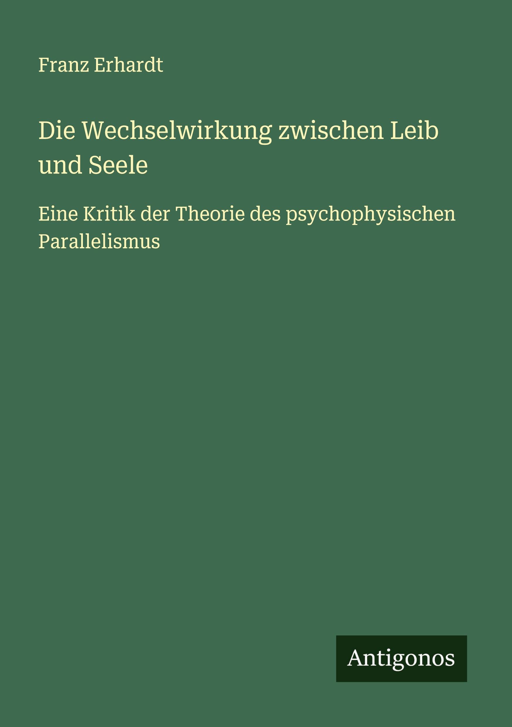 Vorderes Coverbild Die Wechselwirkung zwischen Leib und Seele