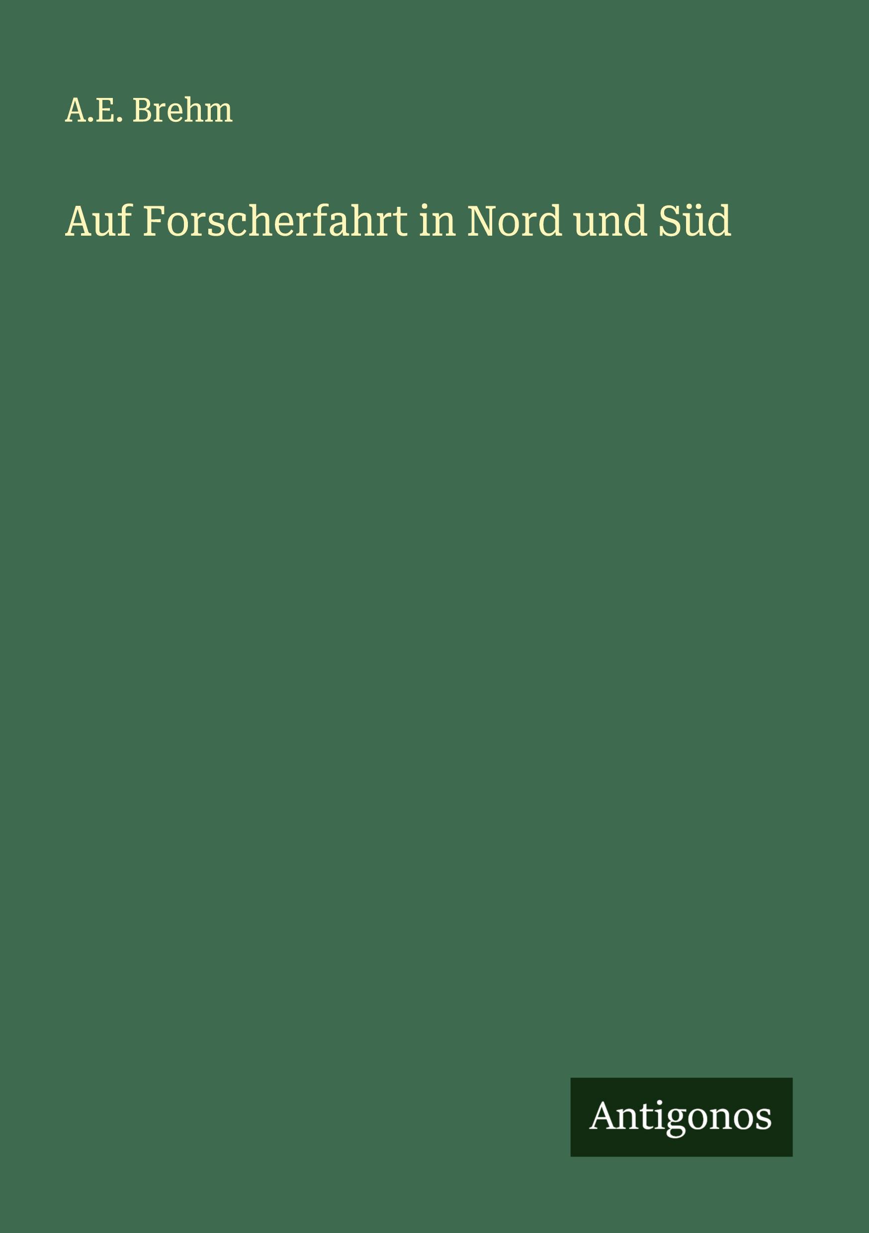 Vorderes Coverbild Auf Forscherfahrt in Nord und Süd