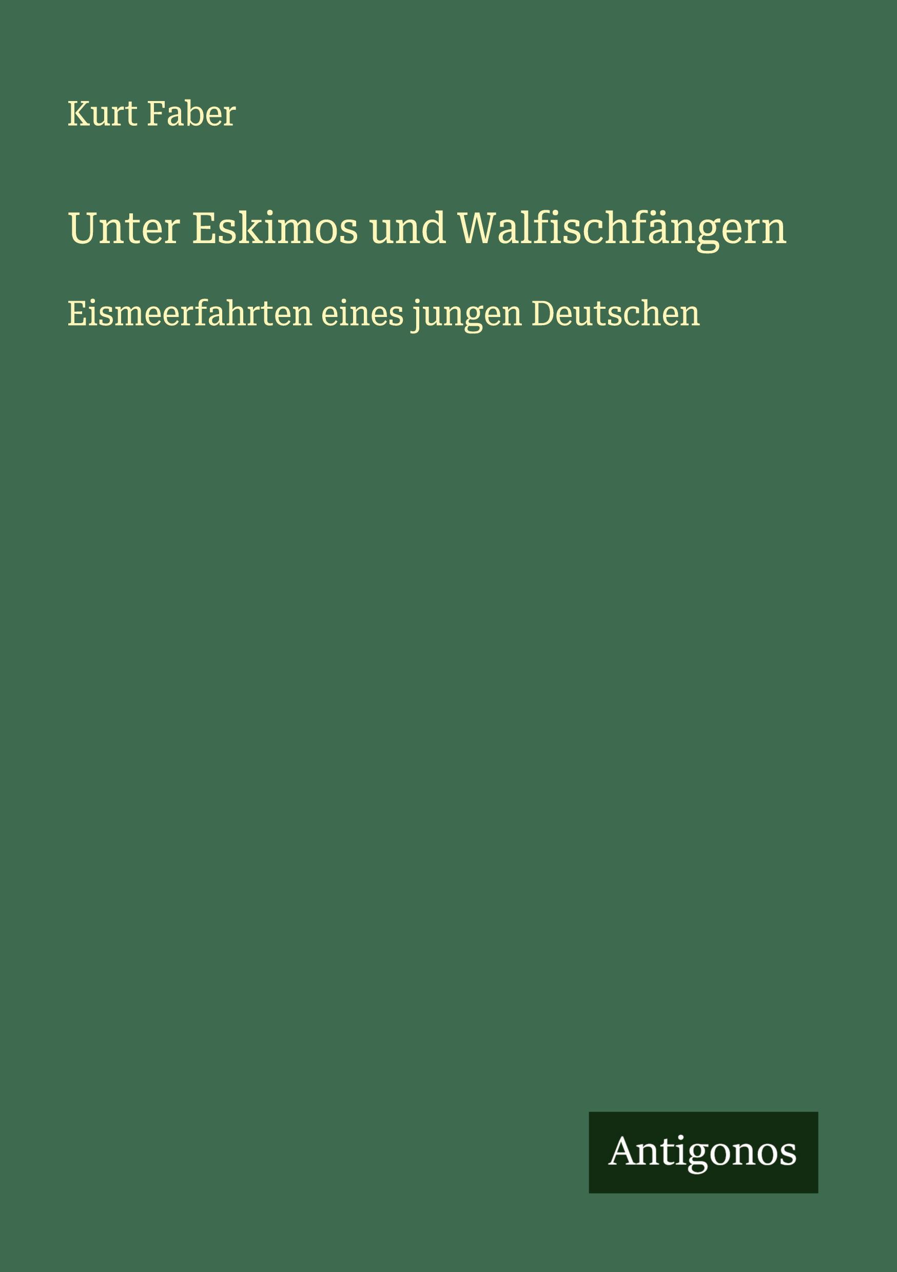 Vorderes Coverbild Unter Eskimos und Walfischfängern