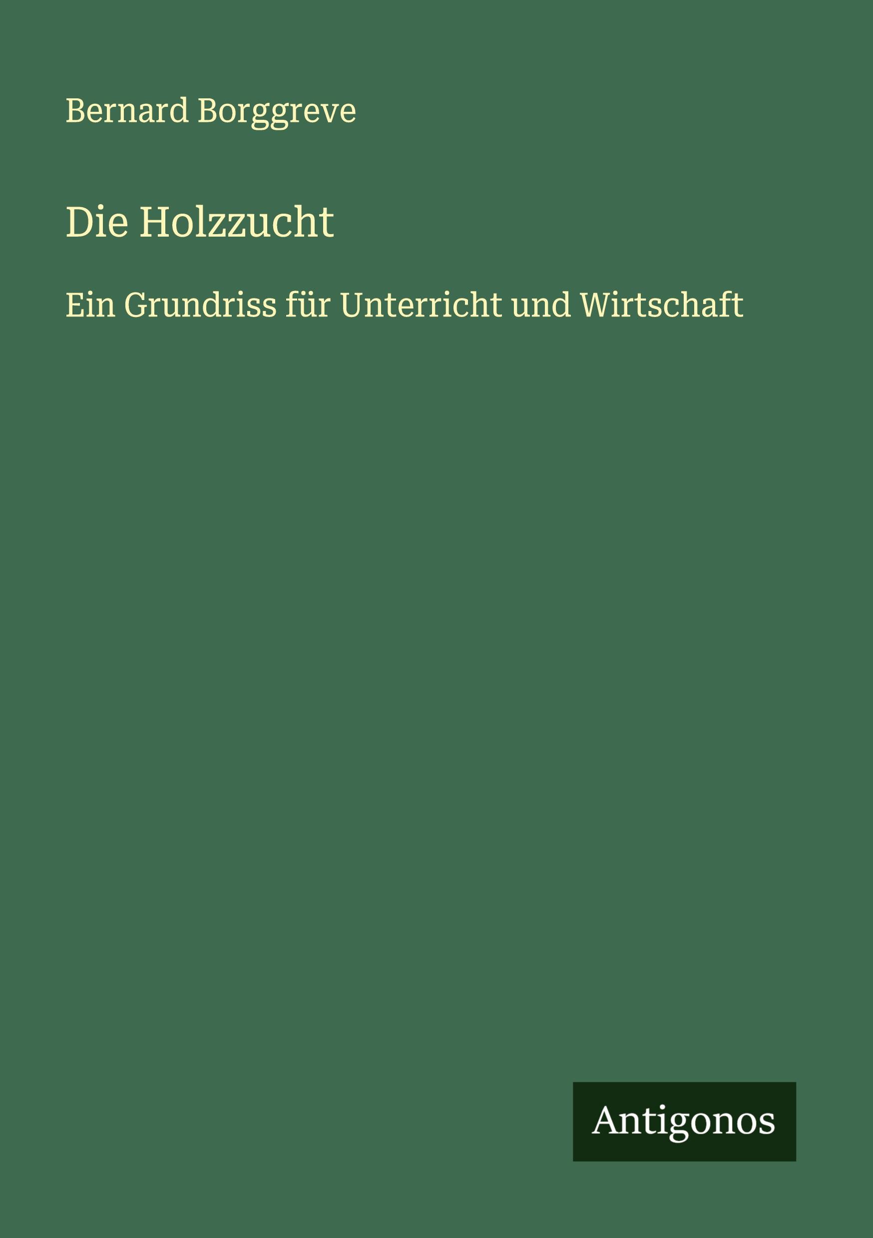 Vorderes Coverbild Die Holzzucht