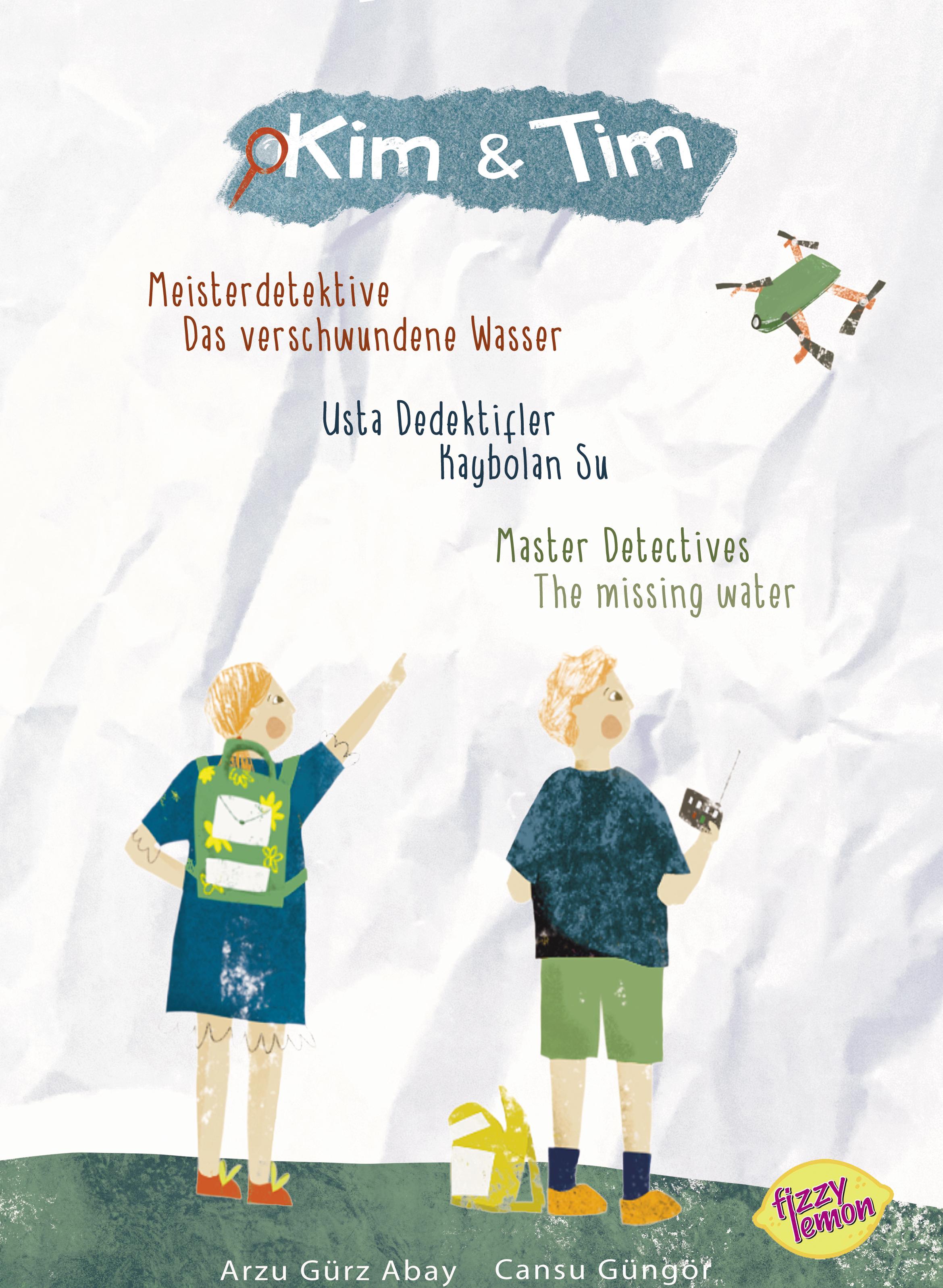 Vorderes Coverbild Kim & Tim: Meisterdetektive: Das verschwundene Wasser - Kim & Tim: Usta dedektifler: Kaybolan su - Kim & Tim: Master Detectives: The missing water