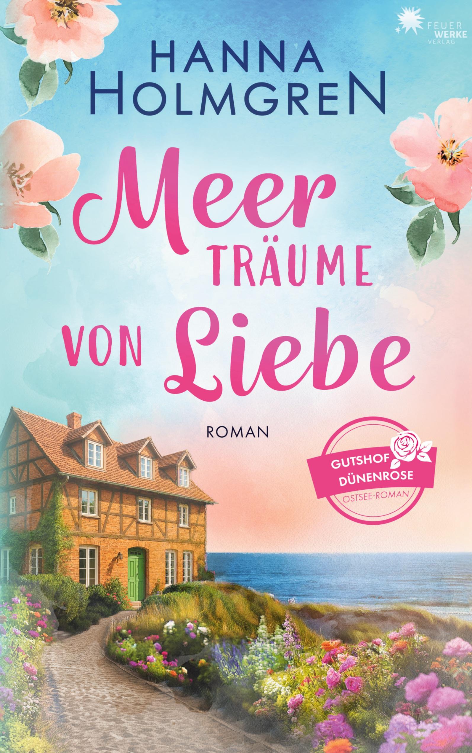 Vorderes Coverbild Meerträume von Liebe (Gutshof Dünenrose: Ostsee - Roman 1)