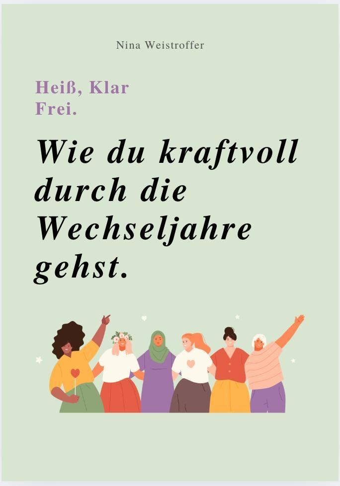 Vorderes Coverbild HEIß, KLAR, FREI - WIE DU KRAFTVOLL DURCH DIE WECHSELJAHRE GEHST