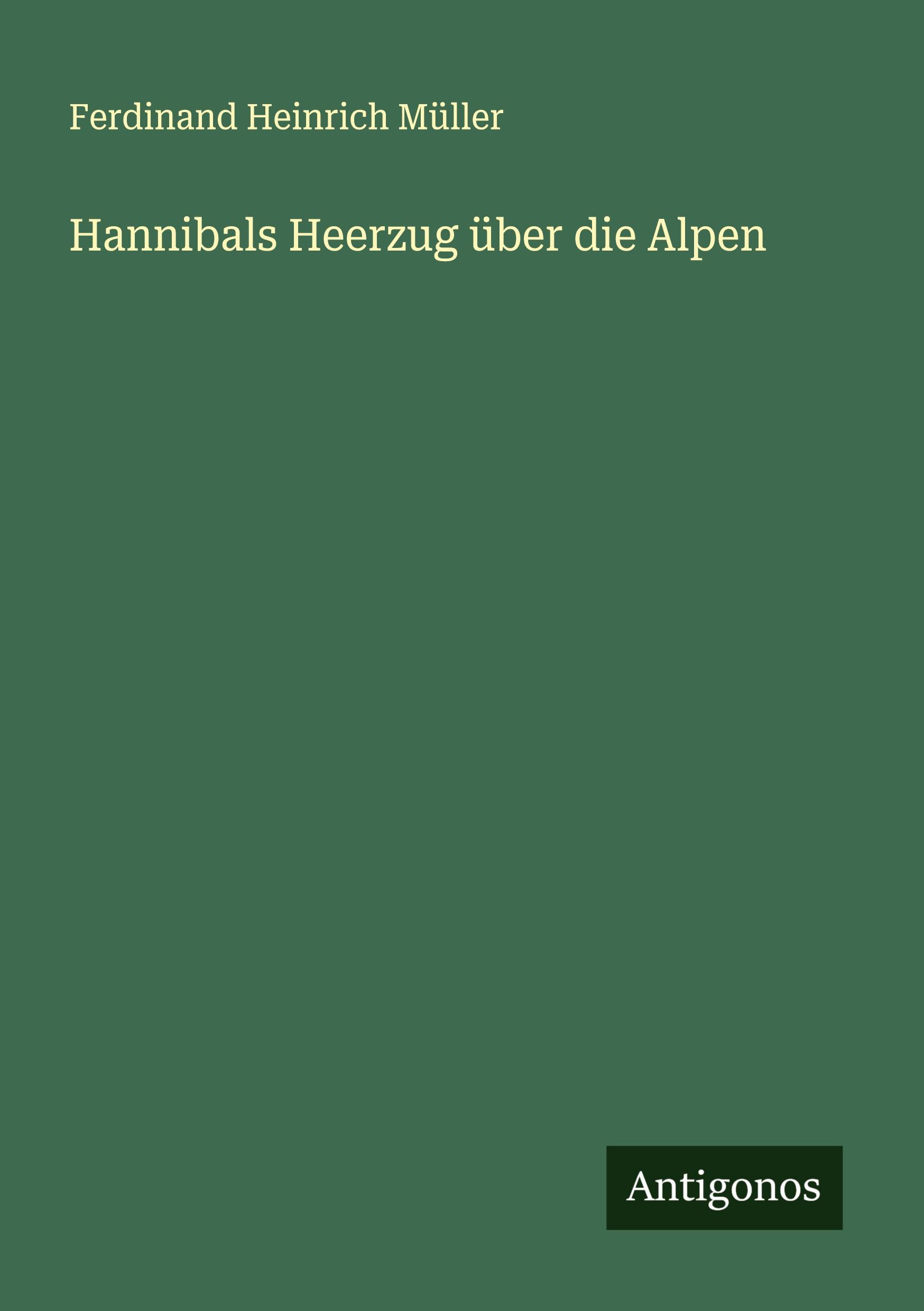 Vorderes Coverbild Hannibals Heerzug über die Alpen