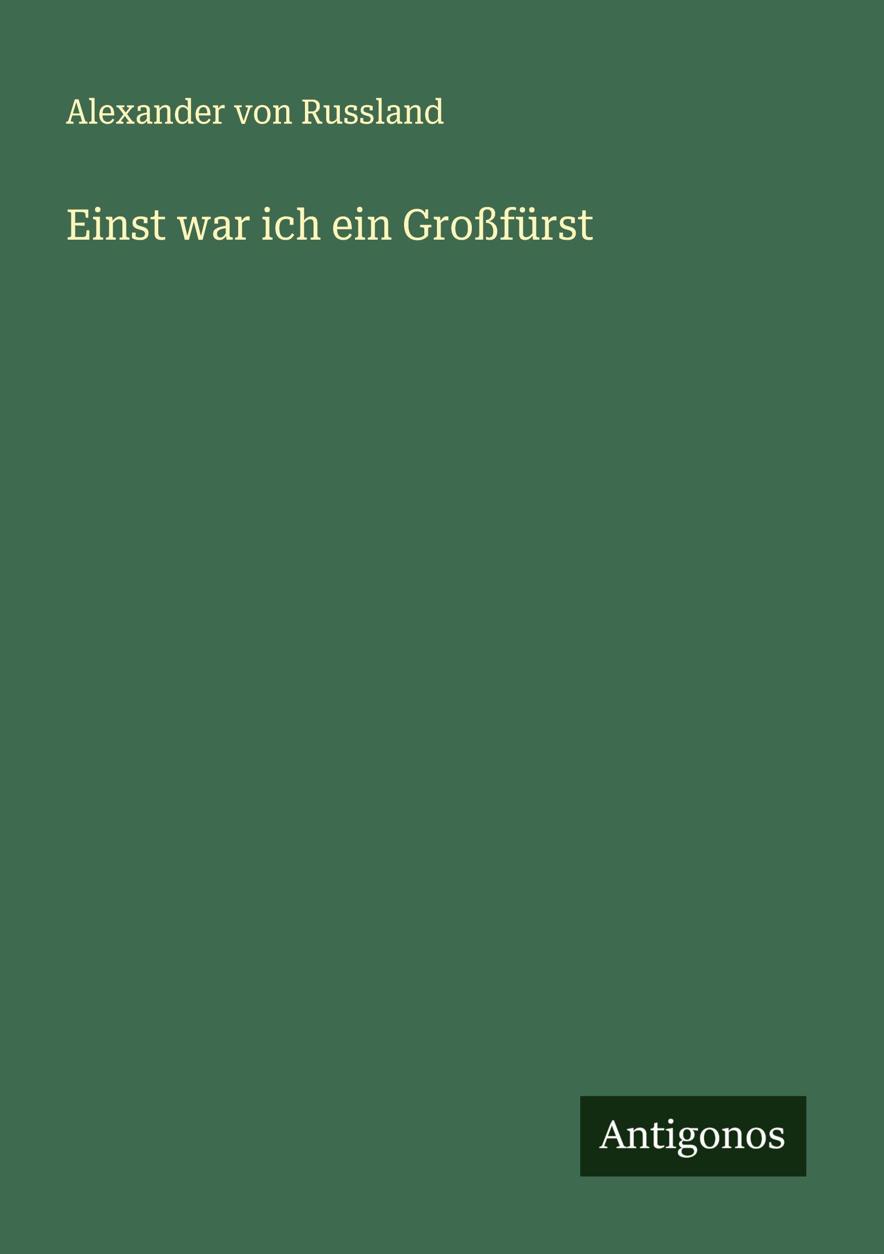 Vorderes Coverbild Einst war ich ein Großfürst