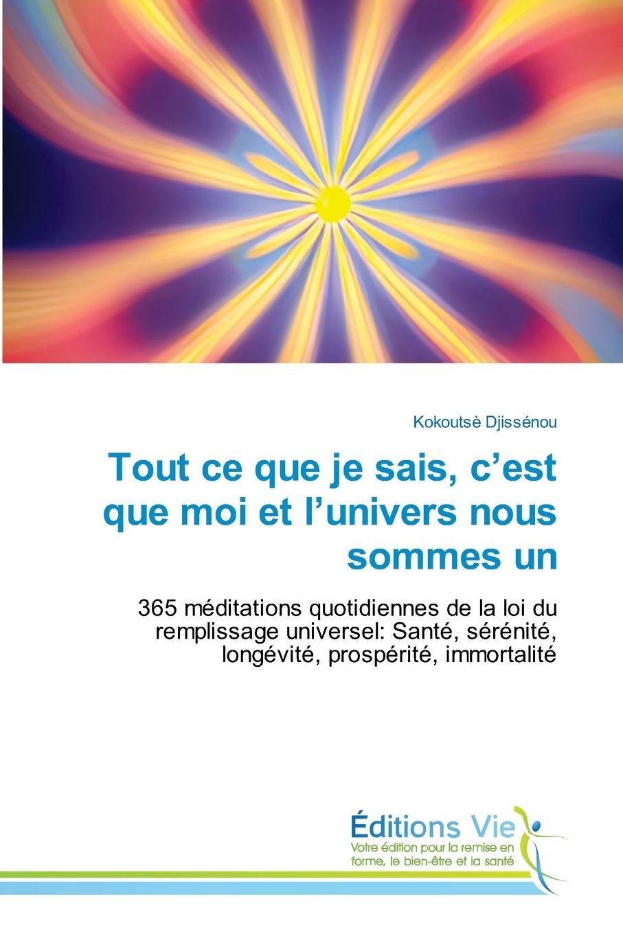 Vorderes Coverbild Tout ce que je sais, c'est que moi et l'univers nous sommes un