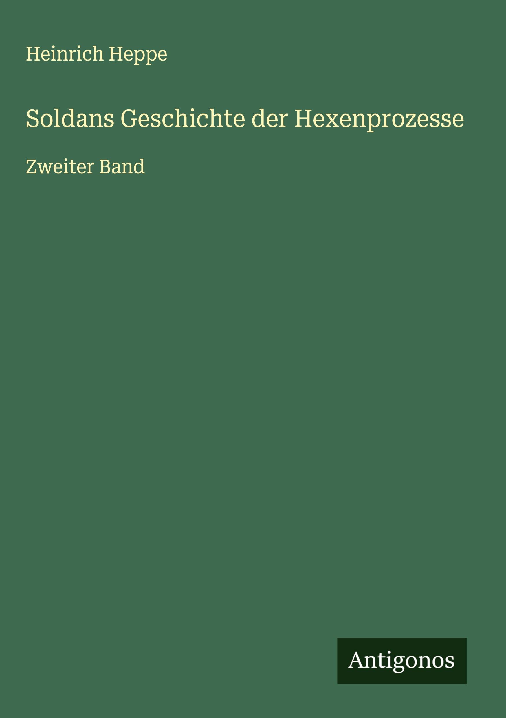 Vorderes Coverbild Soldans Geschichte der Hexenprozesse