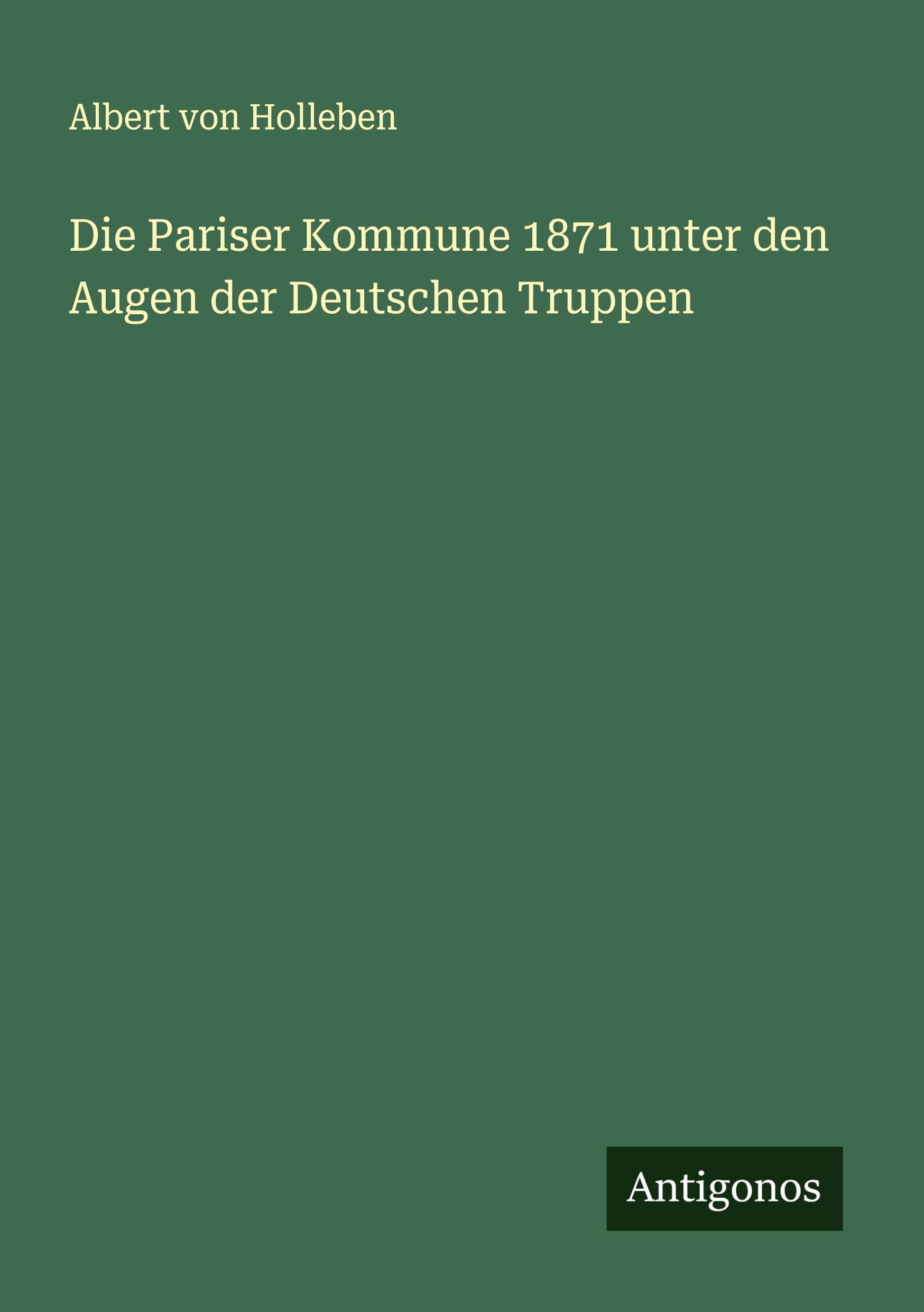 Vorderes Coverbild Die Pariser Kommune 1871 unter den Augen der Deutschen Truppen