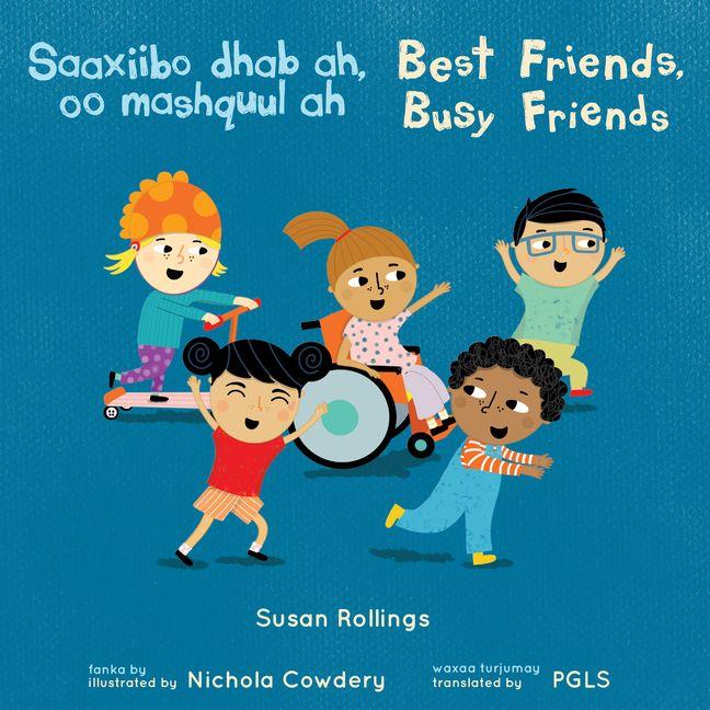 Vorderes Coverbild Saaxiibo Dhab Ah, Oo Mashquul Ah / Best Friends, Busy Friends (Somali Bilingual Edition)