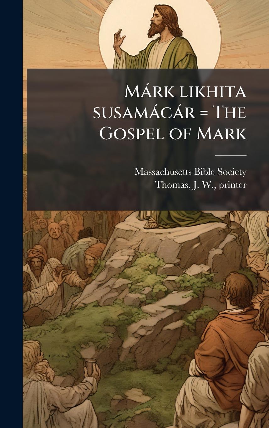 Vorderes Coverbild Màrk likhita susamàcàr = The Gospel of Mark