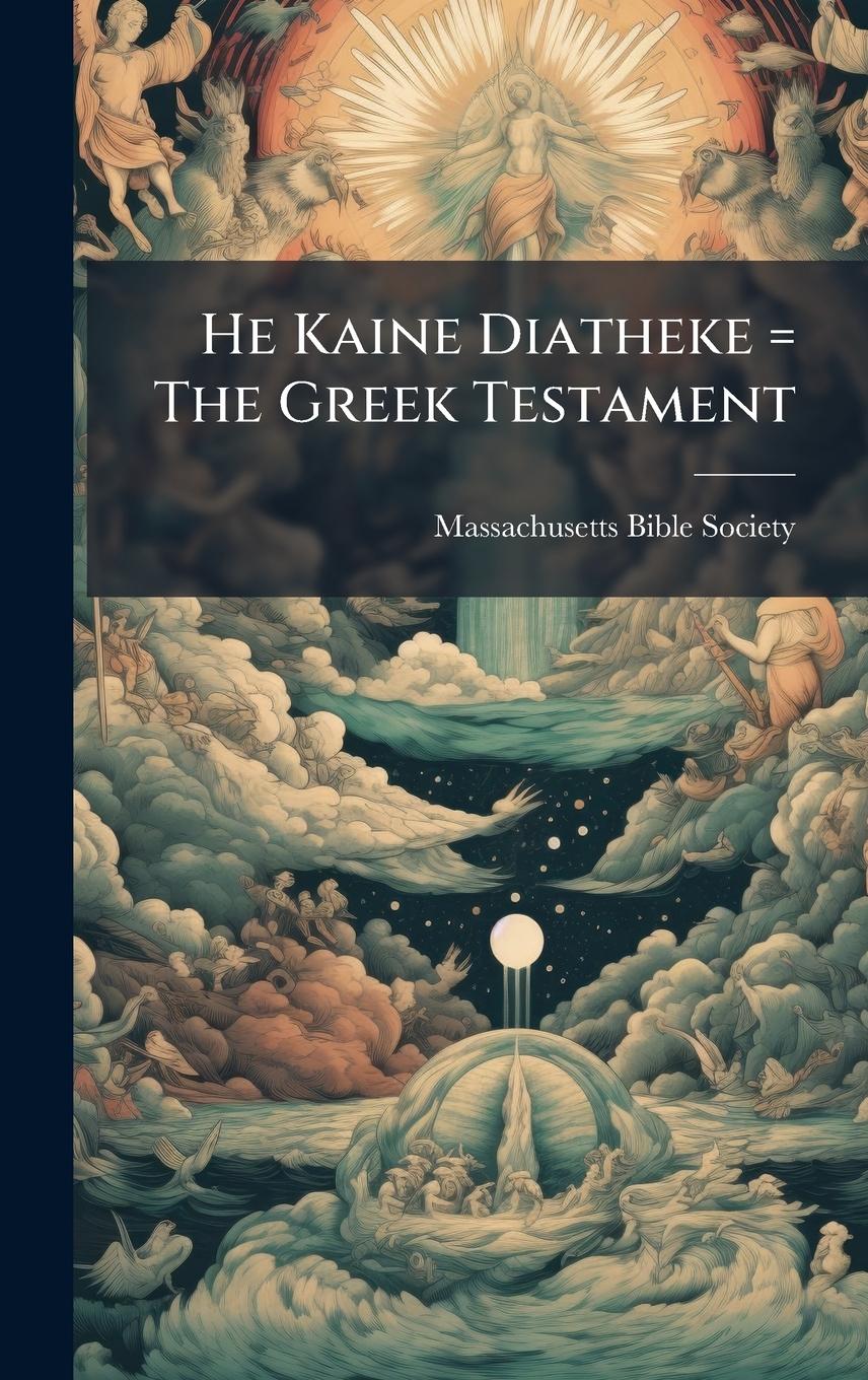 Vorderes Coverbild He Kaine Diatheke = The Greek Testament