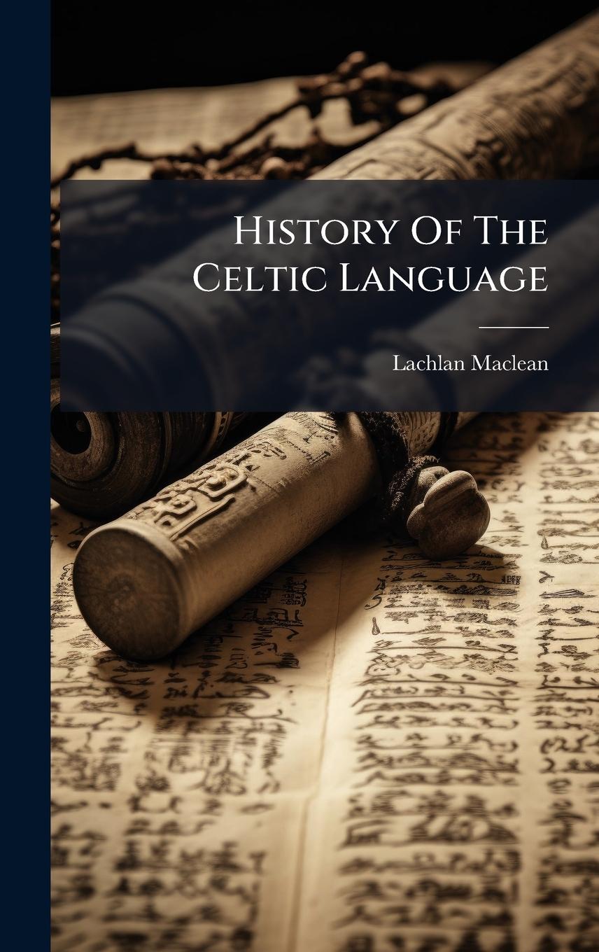 Vorderes Coverbild History Of The Celtic Language