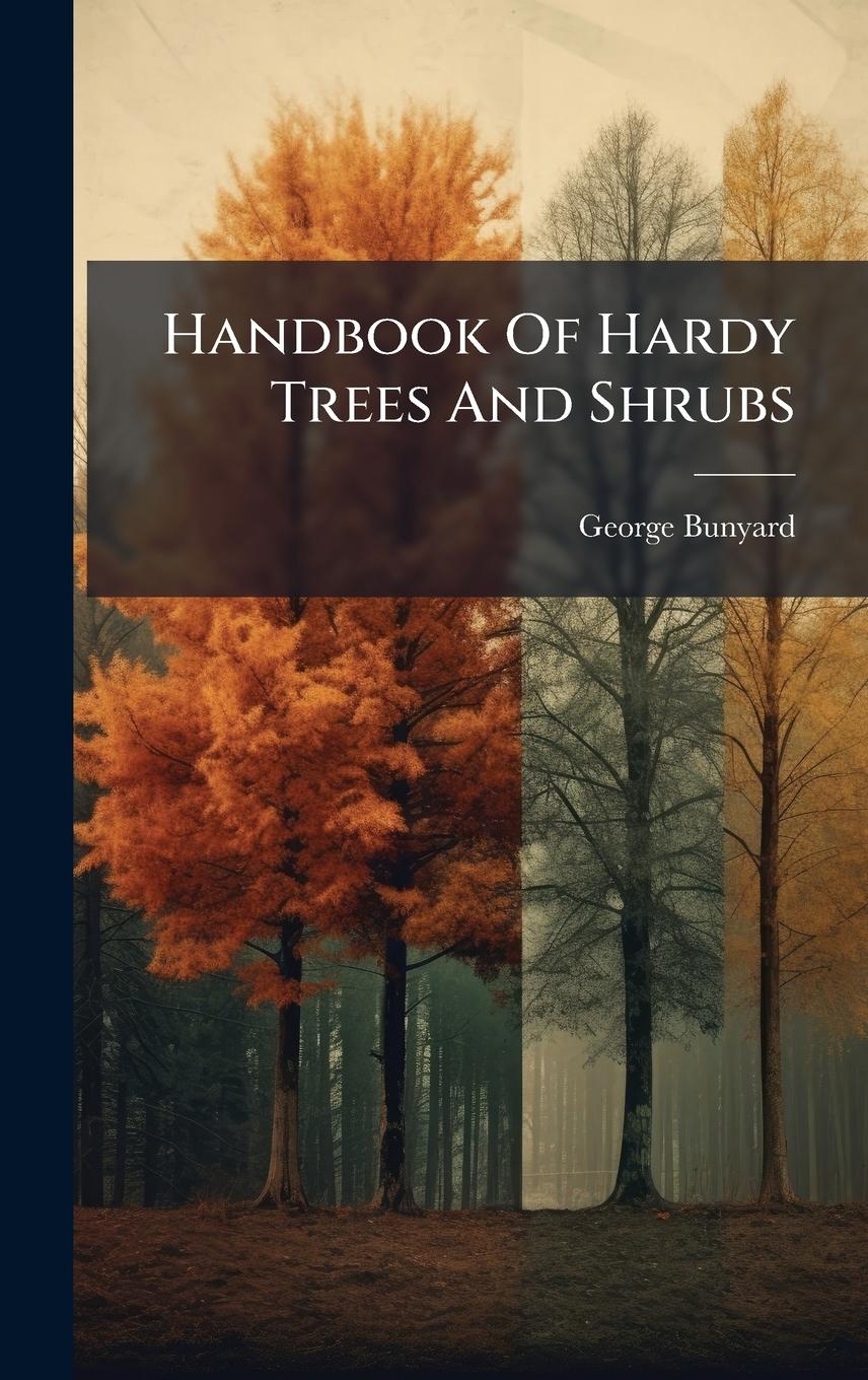 Vorderes Coverbild Handbook Of Hardy Trees And Shrubs