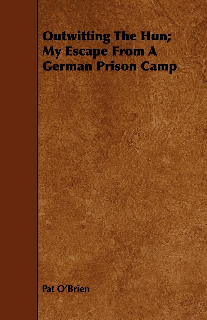 Vorderes Coverbild Outwitting The Hun; My Escape From A German Prison Camp