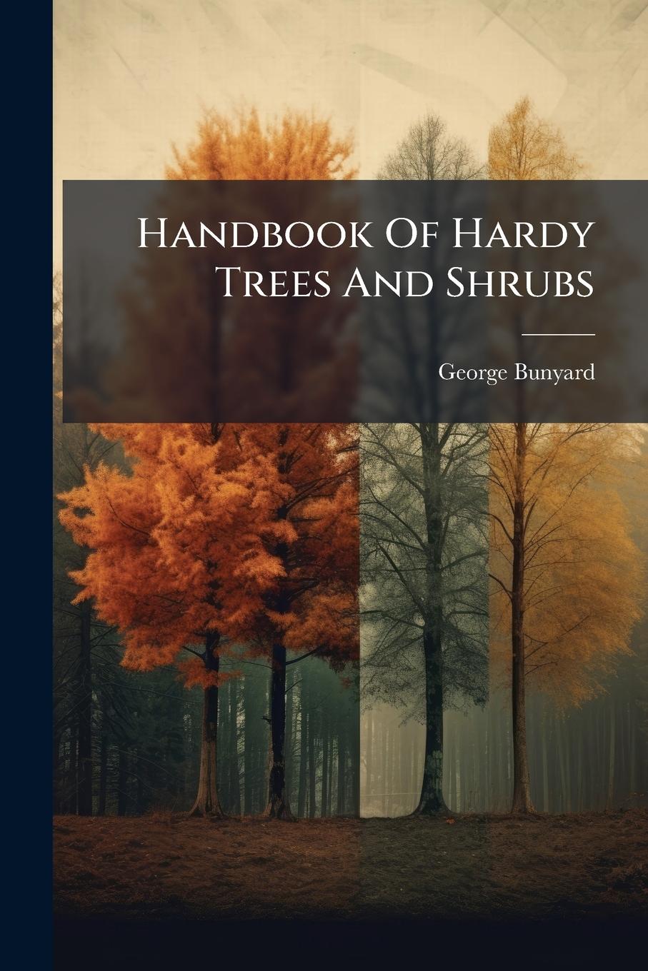 Vorderes Coverbild Handbook Of Hardy Trees And Shrubs