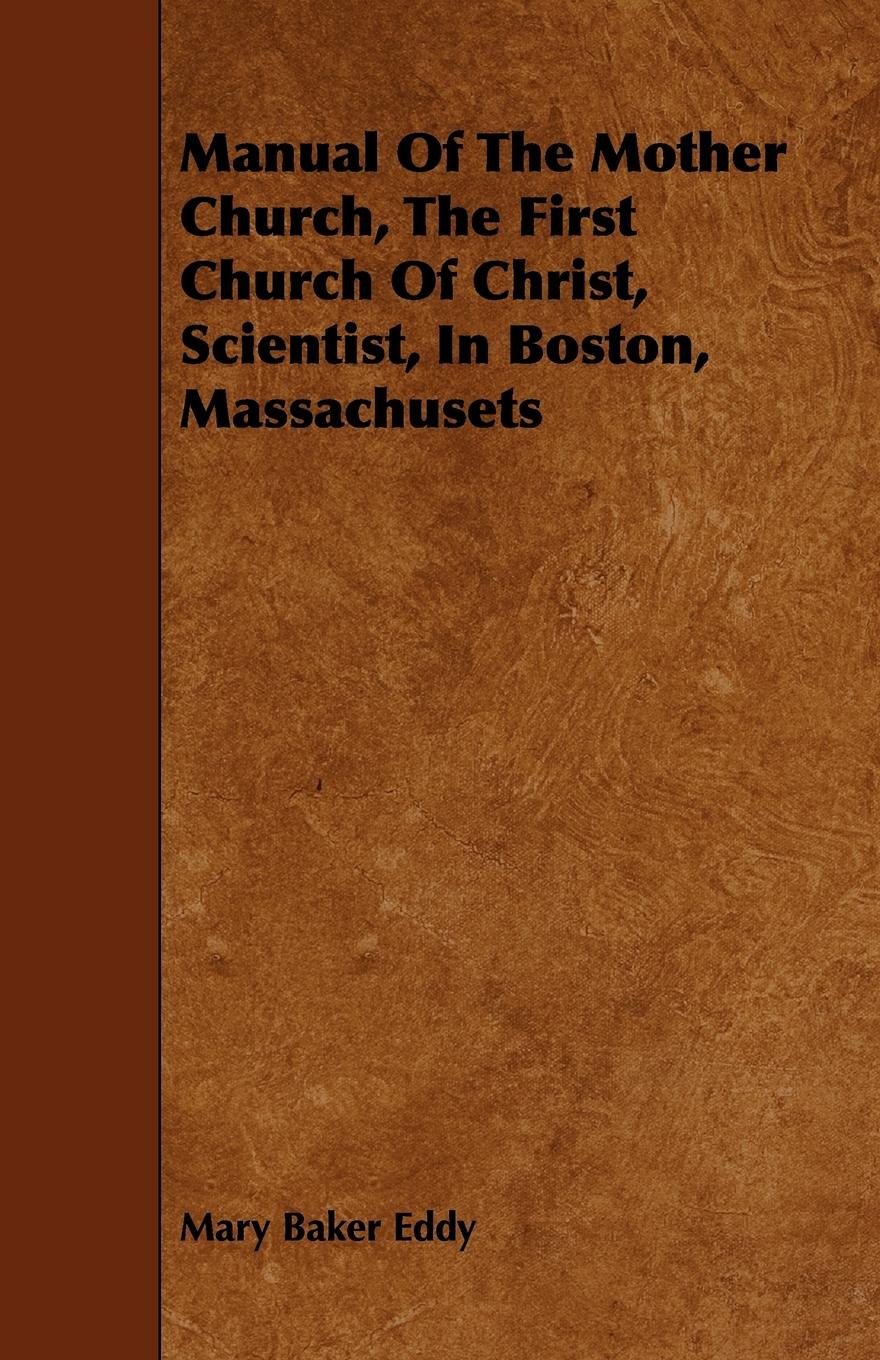 Vorderes Coverbild Manual of the Mother Church, the First Church of Christ, Scientist, in Boston, Massachusets