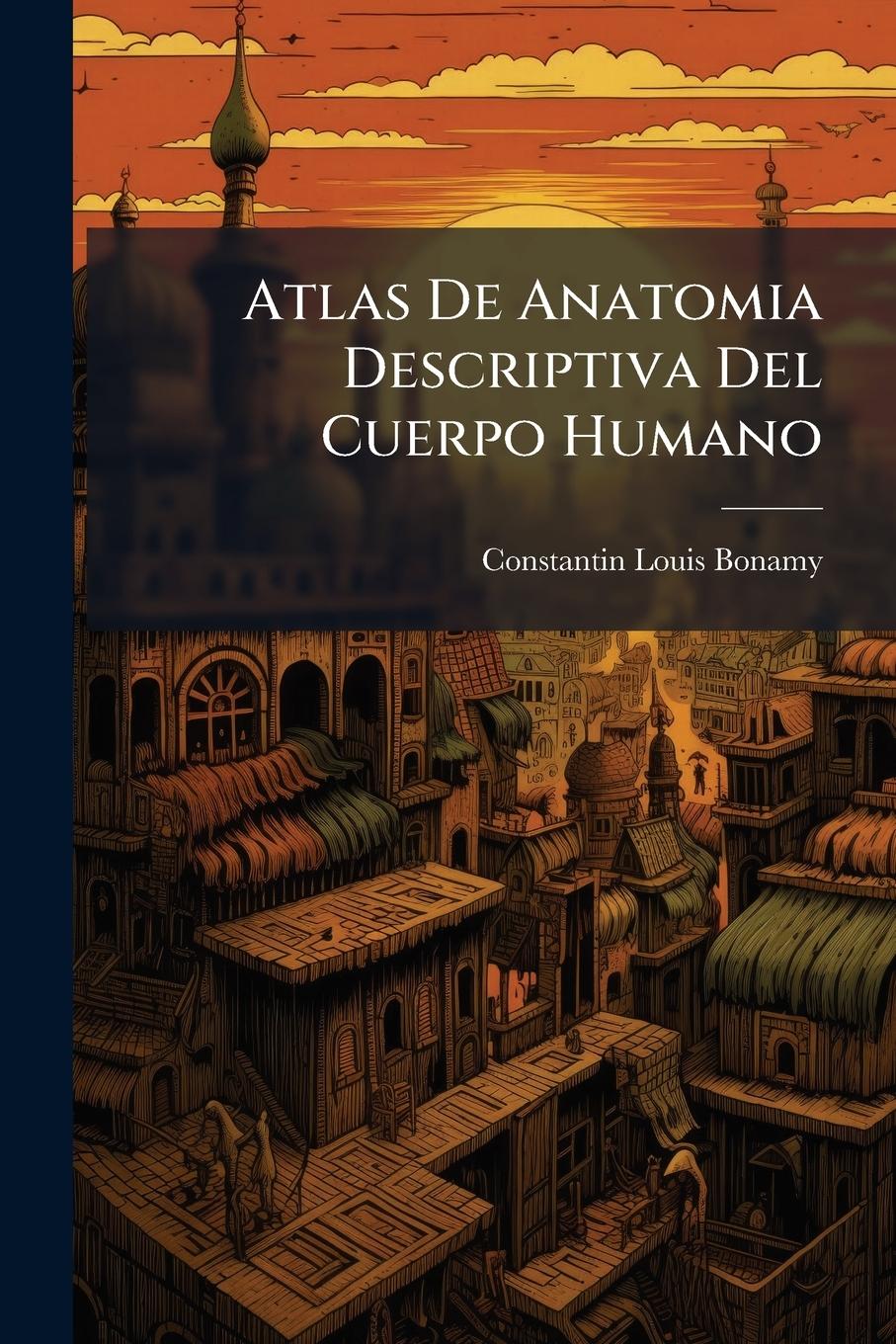 Vorderes Coverbild Atlas De Anatomia Descriptiva Del Cuerpo Humano
