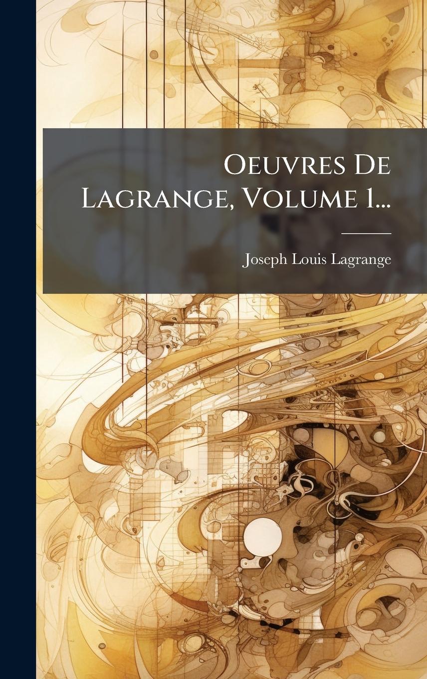Vorderes Coverbild Oeuvres De Lagrange, Volume 1...