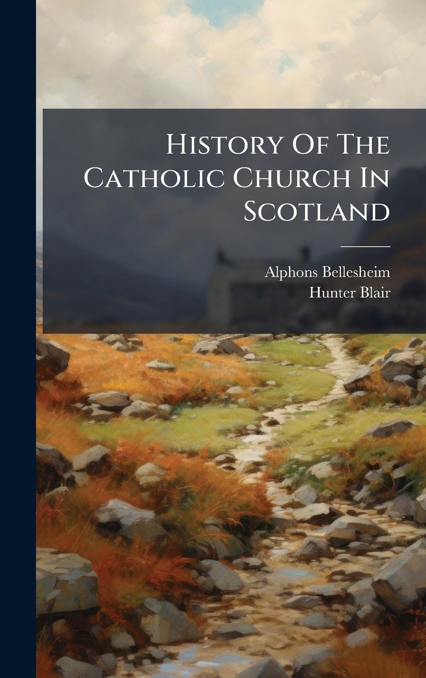 Vorderes Coverbild History Of The Catholic Church In Scotland