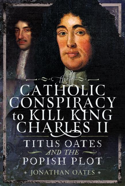 Vorderes Coverbild Titus Oates and the Popish Plot to Kill King Charles II