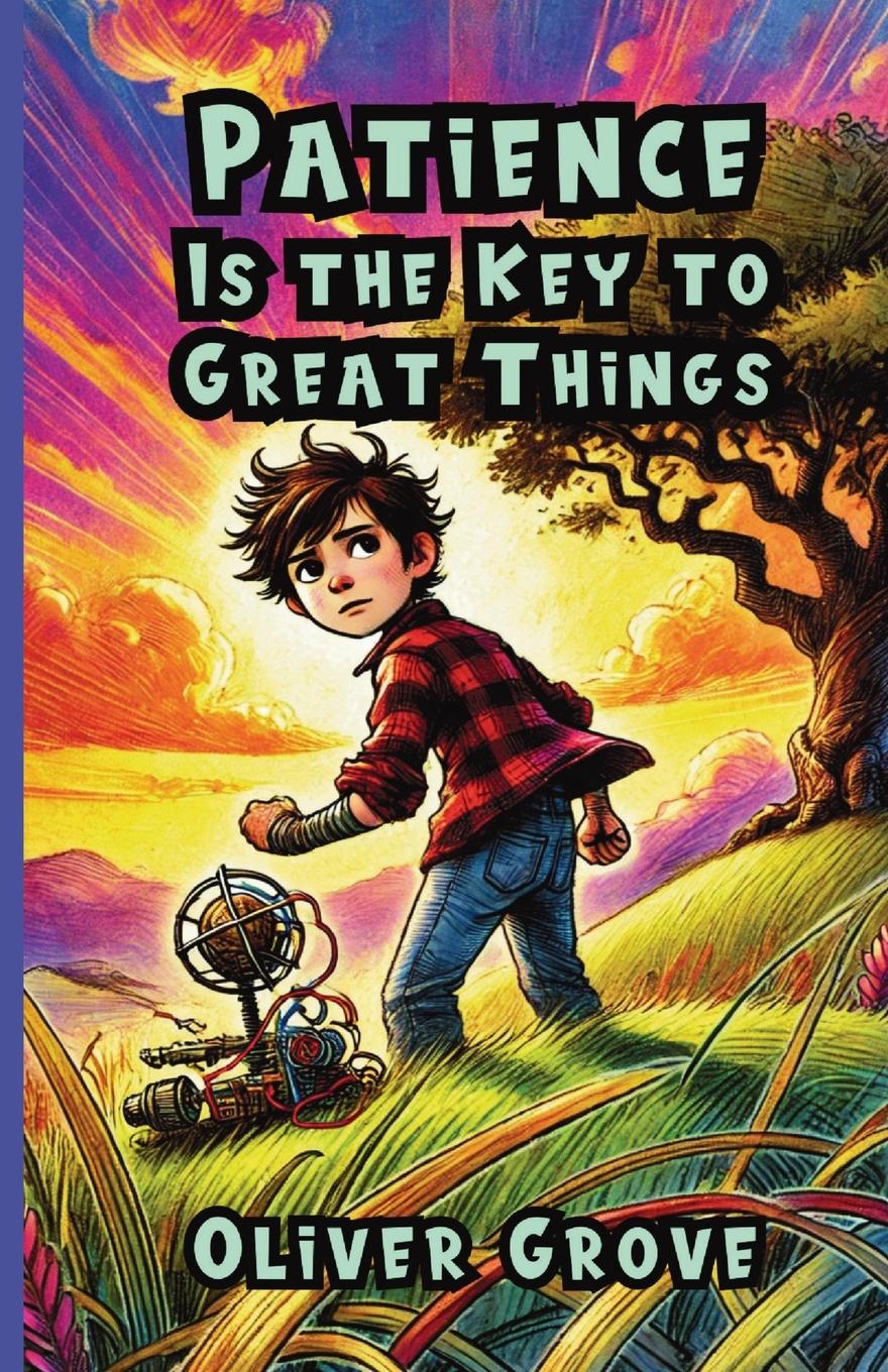 Vorderes Coverbild Patience Is the Key to Great Things