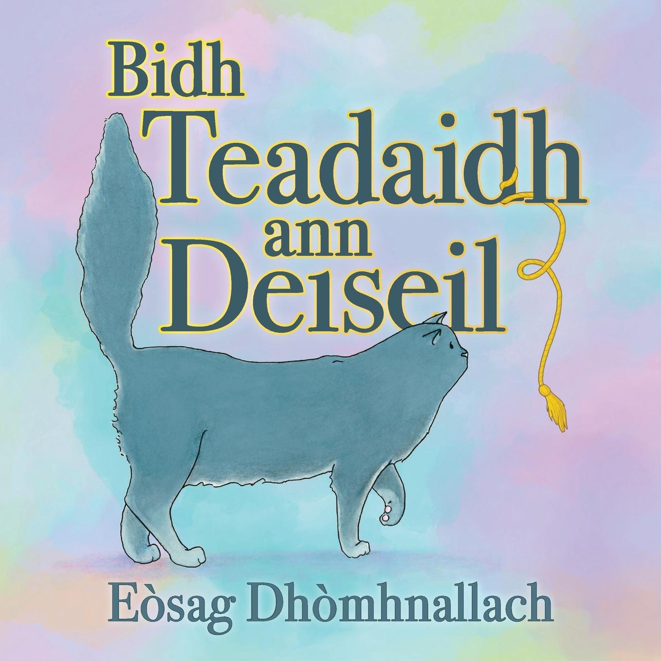 Vorderes Coverbild Bidh Teadaidh ann Deiseil